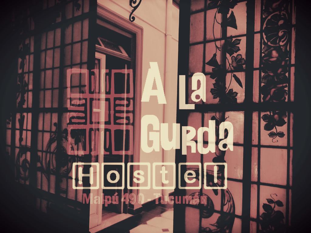 A La Gurda Hostel Сан-Мігель-де-Тукуман Екстер'єр фото